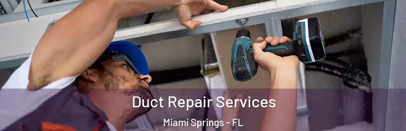  Duct Repair Services Miami Springs - FL